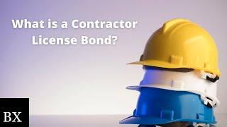 What is a Contractor License Bond?