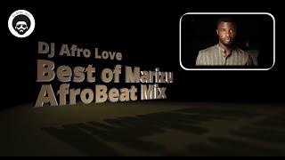 Best of Marizu | Afrobeat MixTape | DJ Afro Love