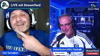 Zu Gast Heute: Vater&Sohn (Hamburger Fan und YouTuber) Samstag steht das Duell an HSV - S04