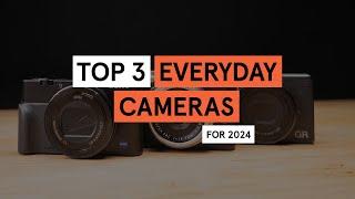 Top 3 Everyday Cameras for 2024