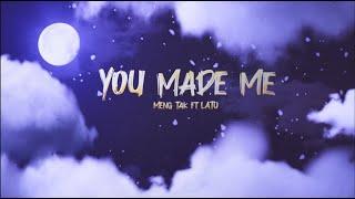 MENG TAK - YOU MADE ME ft LATO ( OFFICIAL VISUALIZER )