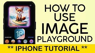 How to Use Image PlayGround on Your iPhone | Create Images from Text iOS 18 2 UPDATE 2024