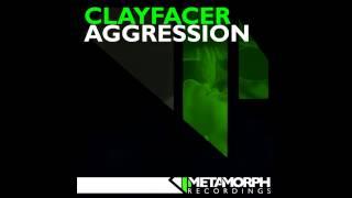 Clayfacer - Aggression (Original Mix) [Metamorph Recordings]