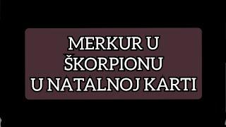 MERKUR U ŠKORPIONU  u natalnoj karti. Osobine i karakteristike merkura u škorpionu.