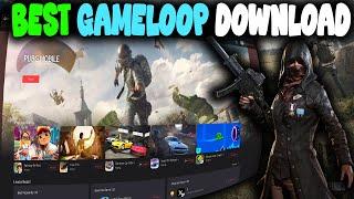 GET THE BEST GAMELOOP FOR YOUR PC AND LAPTOP NOW