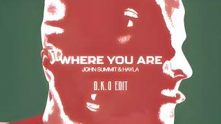 John Summit, Hayla - Where You Are (D.K.O Afro House EDIT)