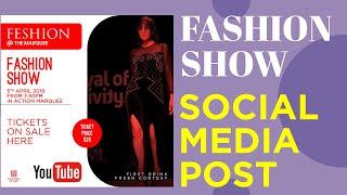 Photoshop Tutorial : Fashion Show Social Media Post #graphicmaze #fashionshow #socailmediapostdesign