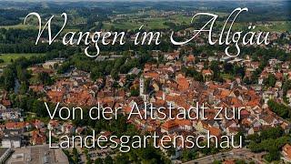 Wangen im Allgäu - Von der Altstadt zur Landesgartenschau