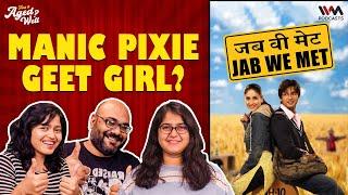 Jab We Met | Has It Aged Well? Ft. @ShreejaChaturvedi