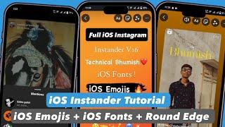 iOS INSTANDER Tutorial | iOS Emojis| iOS Fonts | Reel Share Like iPhone| Full iOS Instagram in 2023