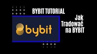 Bybit tutorial. Jak używać ByBIT. Łopatologiczny tutorial.