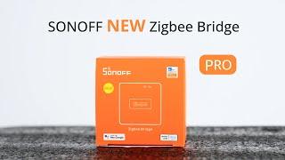 SONOFF New Zigbee Bridge Pro is here!