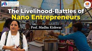 The Livelihood-Battles of Nano Entrepreneurs | DU Lit. Fest | Prof. Madhu Kishwar | #SangamTalks