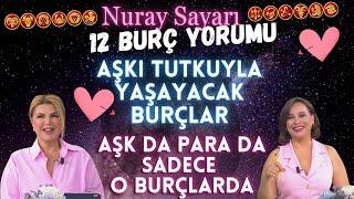 16-22 Eylül Nuray Sayarı 12 Burç Yorumu Aşkı tutkulu yaşayacaklar Aşk da Para da sadece o burçlarda