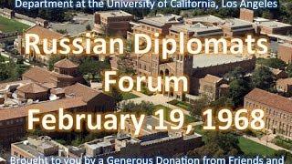 Russian Diplomats Forum at UCLA 2/19/1968