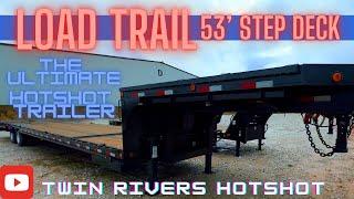 The Ultimate Hotshot trailer! 2024 Load Trail 53' step deck! (the setup)