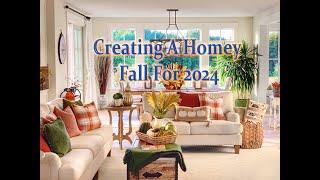 Creating A Homey Fall For 2024.