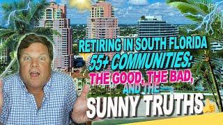 FLORIDA RETIREMENT COMMUNITIES: The Sunny Truths, The Good, and the Bad | Retiring in South Florida'