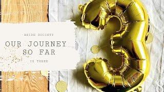 Bride Society is Three: Our Journey So Far...