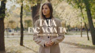 Tata, fac voia Ta - Naomi Magda | Official Video