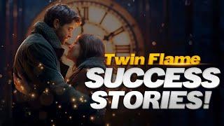 Twin Flame Success Stories 