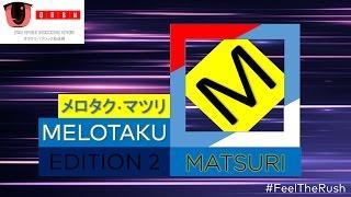 Melotaku Matsuri 2 (Otaku Republic NF) Semi-Final 2