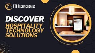 Technology - A Transformation For Hospitality | TTI Technologies