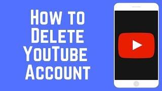 How to Permanently Delete Your YouTube Account