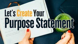 Let's create your personal mission statement! | Life Purpose Series