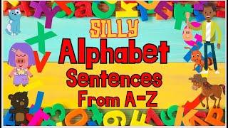 Silly Alphabet Sentences From A to Z  (Letter Sounds)