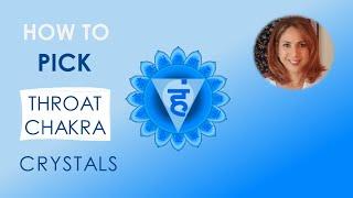 HOW TO PICK THE RIGHT THROAT CHAKRA CRYSTAL