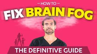 How Do We Fix BRAIN FOG? (Root Causes & Solutions)