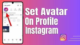 How to Set Avatar On Instagram Profile