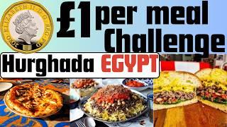 Can I BUY 3 meals with just £1 each? EGYPT, Hurghada (YOU WILL BE AMAZED)