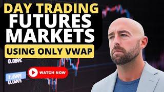 Day Trading Futures Markets Only Using VWAP