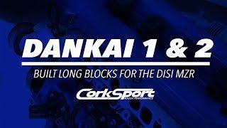 DANKAI 1 & 2 - CorkSport Built Engines For Mazdaspeed