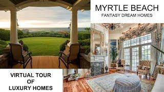 Myrtle Beach Million Dollar Fantasy Dream Homes Virtual Tour (F1318)