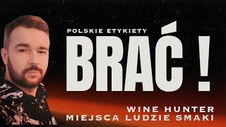 BRAĆ POLSKIE WINA - DOSTANIESZ TU WYŁĄCZNIE KRAJOWE ETYKIETY