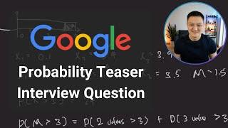 Probability Teaser Question | Google Data Scientist Interview