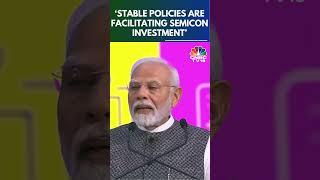 PM Modi Pitches India As A Semiconductor Hub | N18S | CNBC TV18