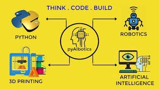 PyAIbotics Technology Preview: Python |  Artificial Intelligence | Robotics & IOT | 3D Printing.