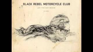 Black Rebel Motorcycle Club - Let the Day Begin (Live)