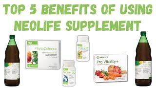 TOP 5 BENEFITS OF USING NEOLIFE SUPPLEMENTS