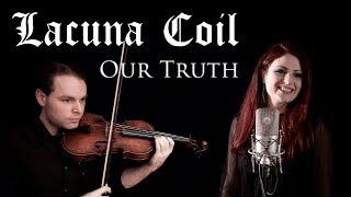 Lacuna Coil - Our Truth (Cover by Claire-Lyse von Dach feat. Marc v/d Meulen)