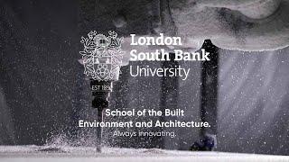Always Innovating - LSBU's School of the Built Environment and Architecture