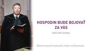 Hospodin bude bojovať za vás–Juraj Gajdošoci