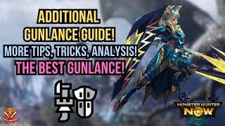 ADDITIONAL GUNLANCE GUIDE! MORE TIPS, TRICKS, AND ANALYSIS! The BEST GUNLANCE!? l Monster Hunter Now