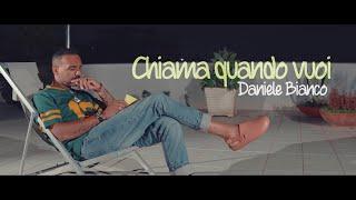 DANIELE BIANCO - Chiama quando vuoi - (D.Chianese-M.Saviano) video ufficiale