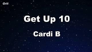 Get Up 10 - Cardi B Karaoke 【No Guide Melody】 Instrumental