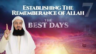 Establishing the Remembrance of Allah | Dhul Hijjah with Mufti Menk #Best10Days